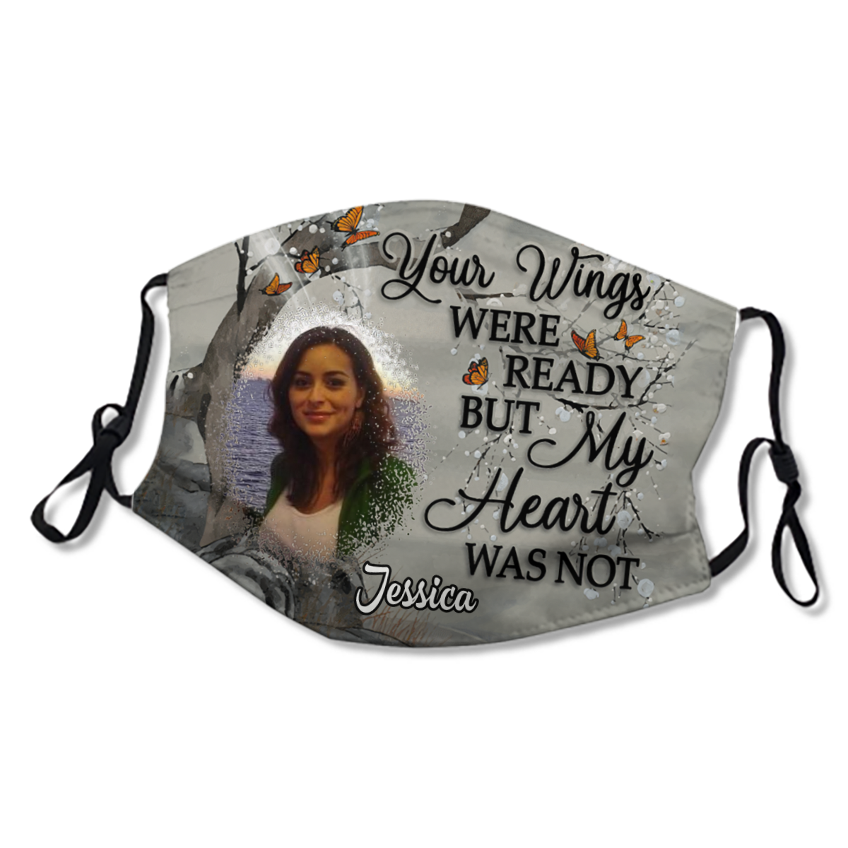 Your Wings Were Ready But My Heart Was Not Photo Personalized Memorial Masks