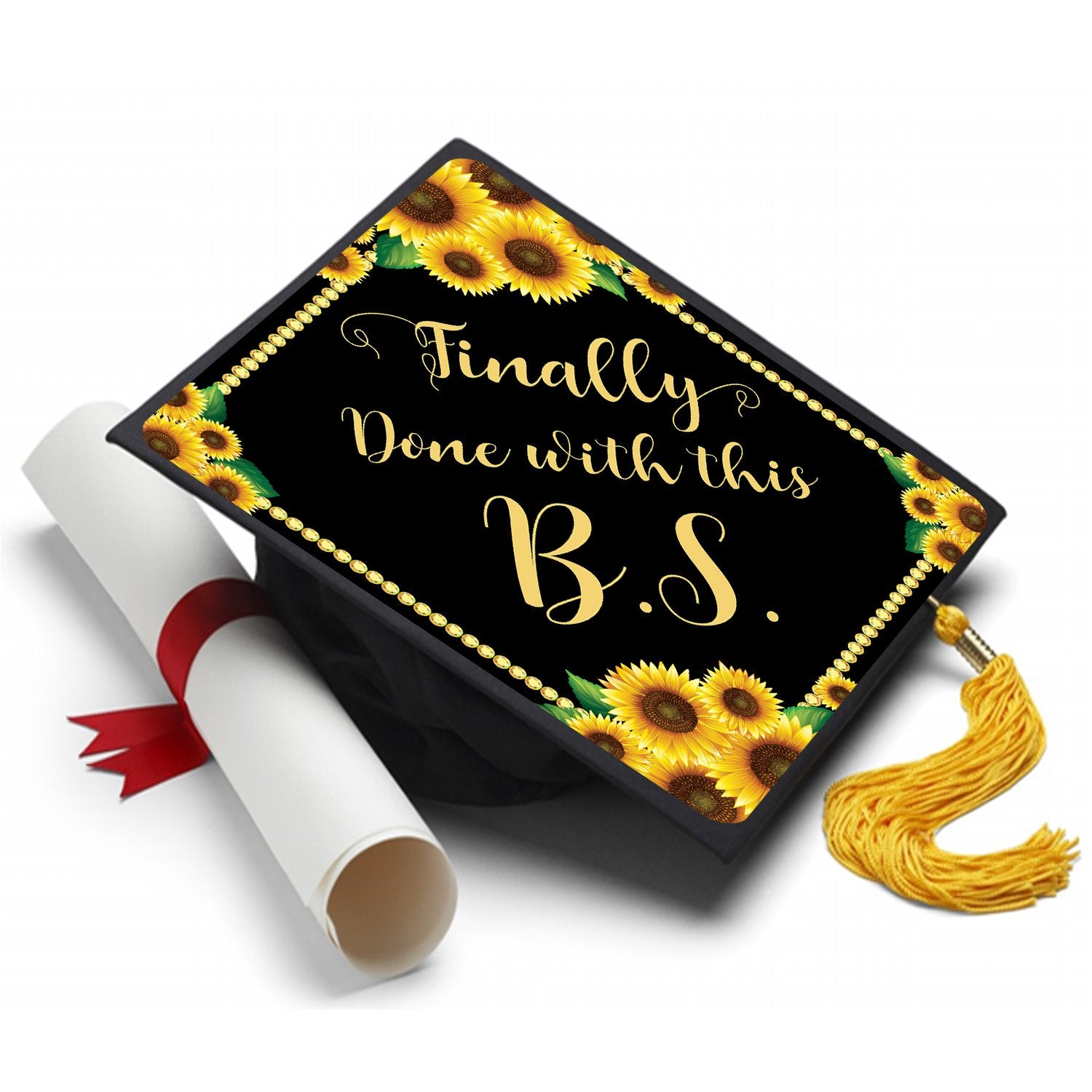 Finally Done with This B.S. Degree - Grad Cap Tassel Topper