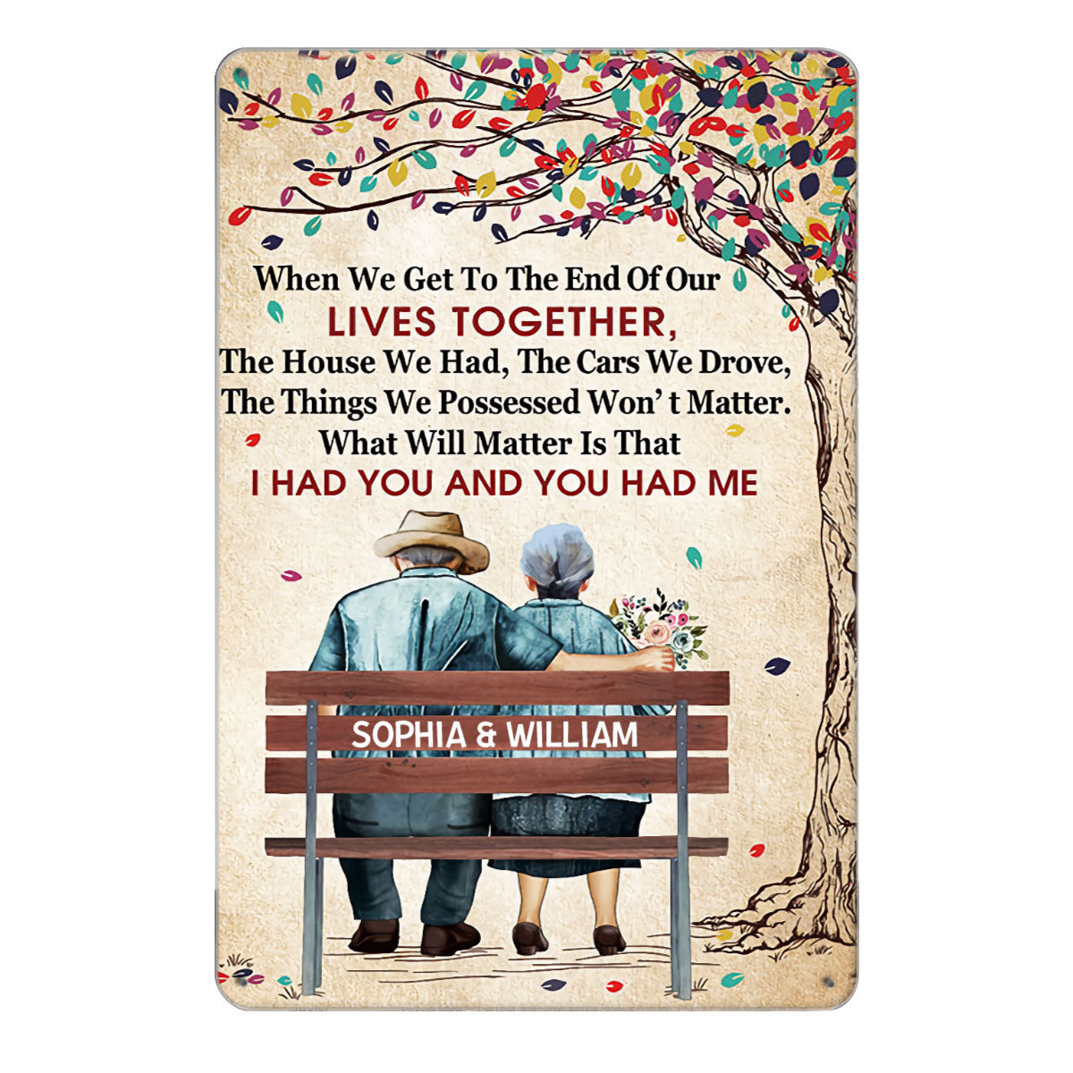 When We Get To The End Old Couple Under Tree Customized Classic Metal Signs