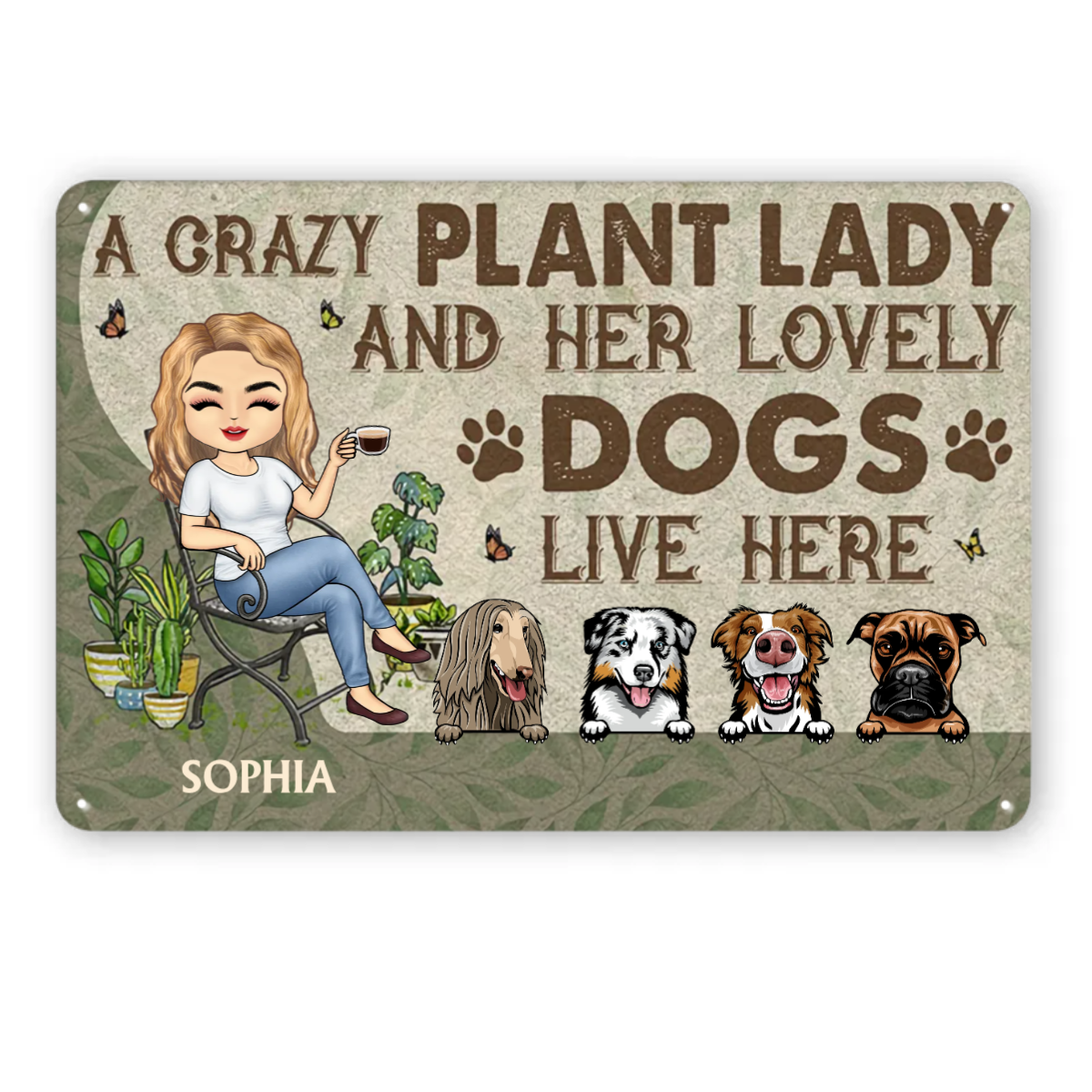 A Crazy Plant Lady And Her Lovely Dogs Live Here - ガーデニング愛好家へのギフト - パーソナライズされたカスタムメタルサイン