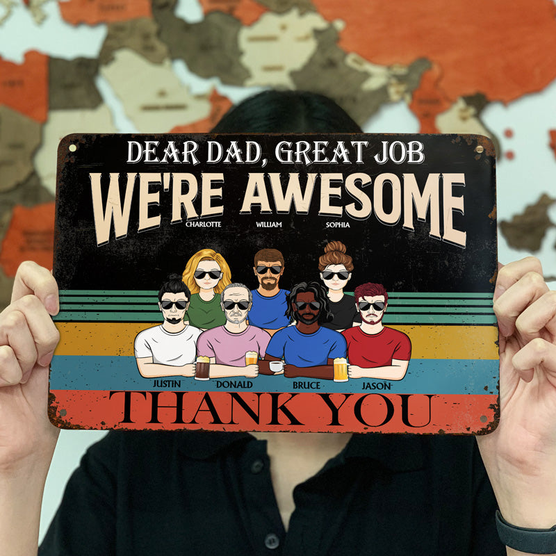 Dear Dad Great Job We're Awesome Thank You Retro - Father Gift - Personalized Custom Classic Metal Signs