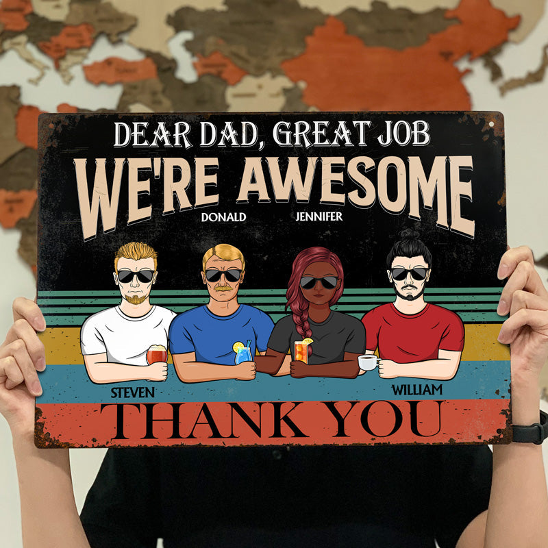 Dear Dad Great Job We're Awesome Thank You Retro - Father Gift - Personalized Custom Classic Metal Signs