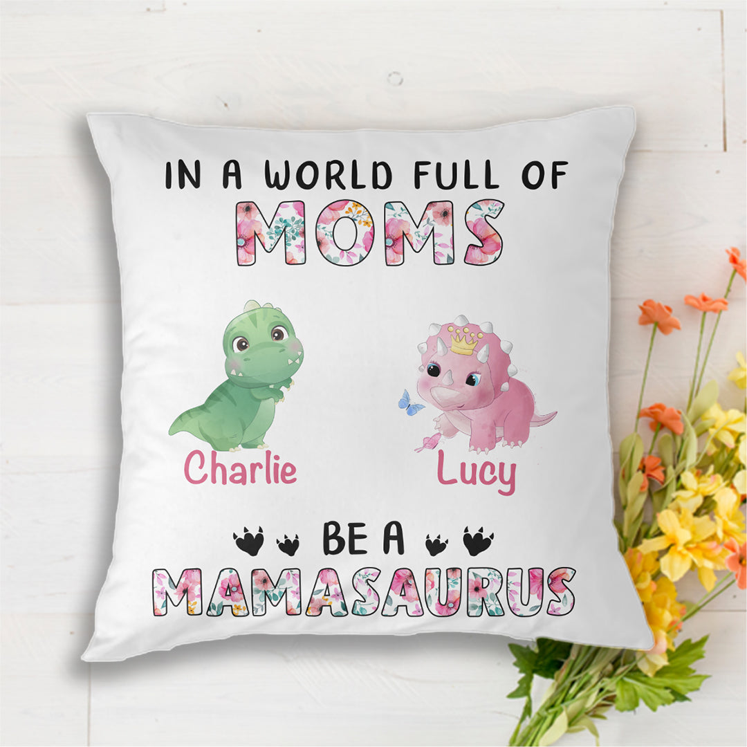 Be A Mamasaurus Floral Cute Little Dinosaur Personalized Pillow