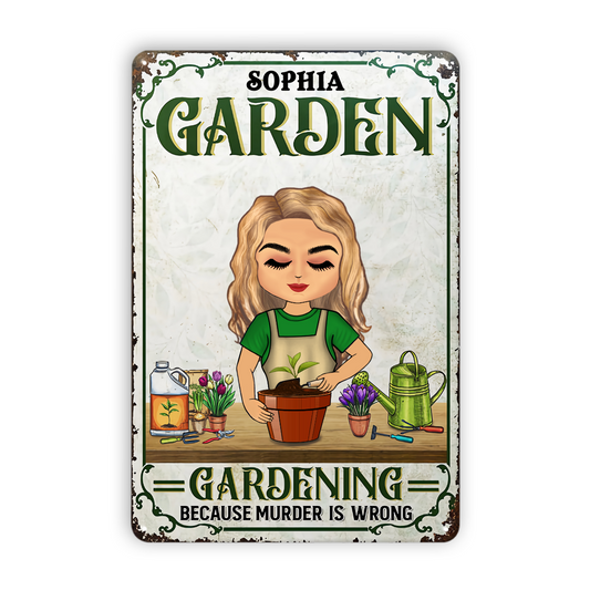 Because Murder Is Wrong - Gift For Gardener - Personalized Custom Classic Metal Signs