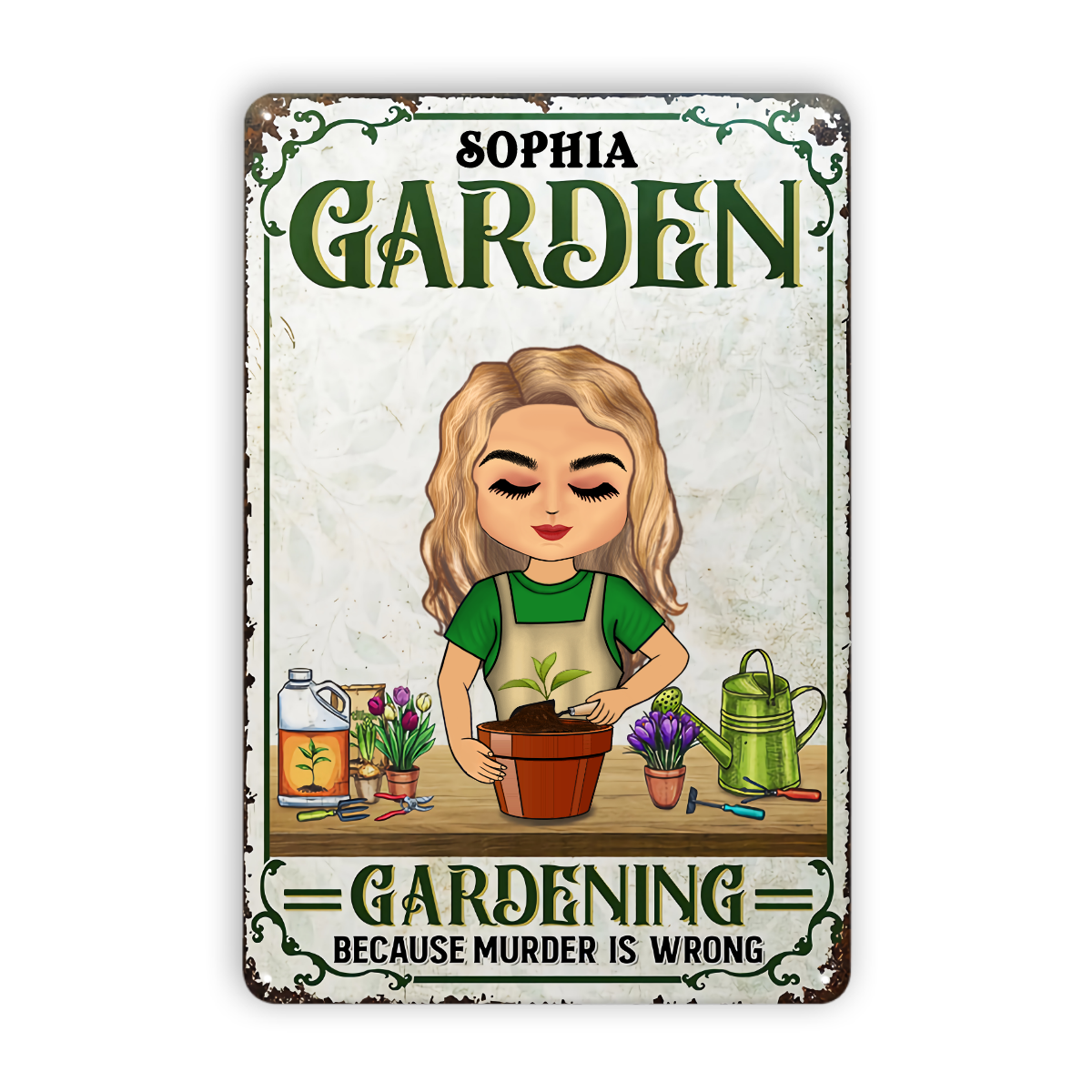Because Murder Is Wrong - Gift For Gardener - Personalized Custom Classic Metal Signs
