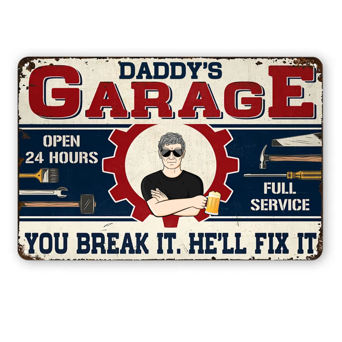 Daddy's Garage You Break It He Will Fix It - Garage Signs - Personalized Custom Classic Metal Signs