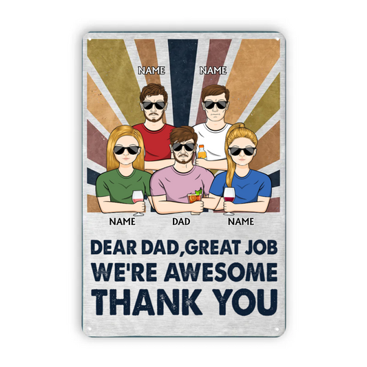 Dear Dad Great Job I'm Awesome Thank You - Father Gift - Personalized Custom Metal Signs