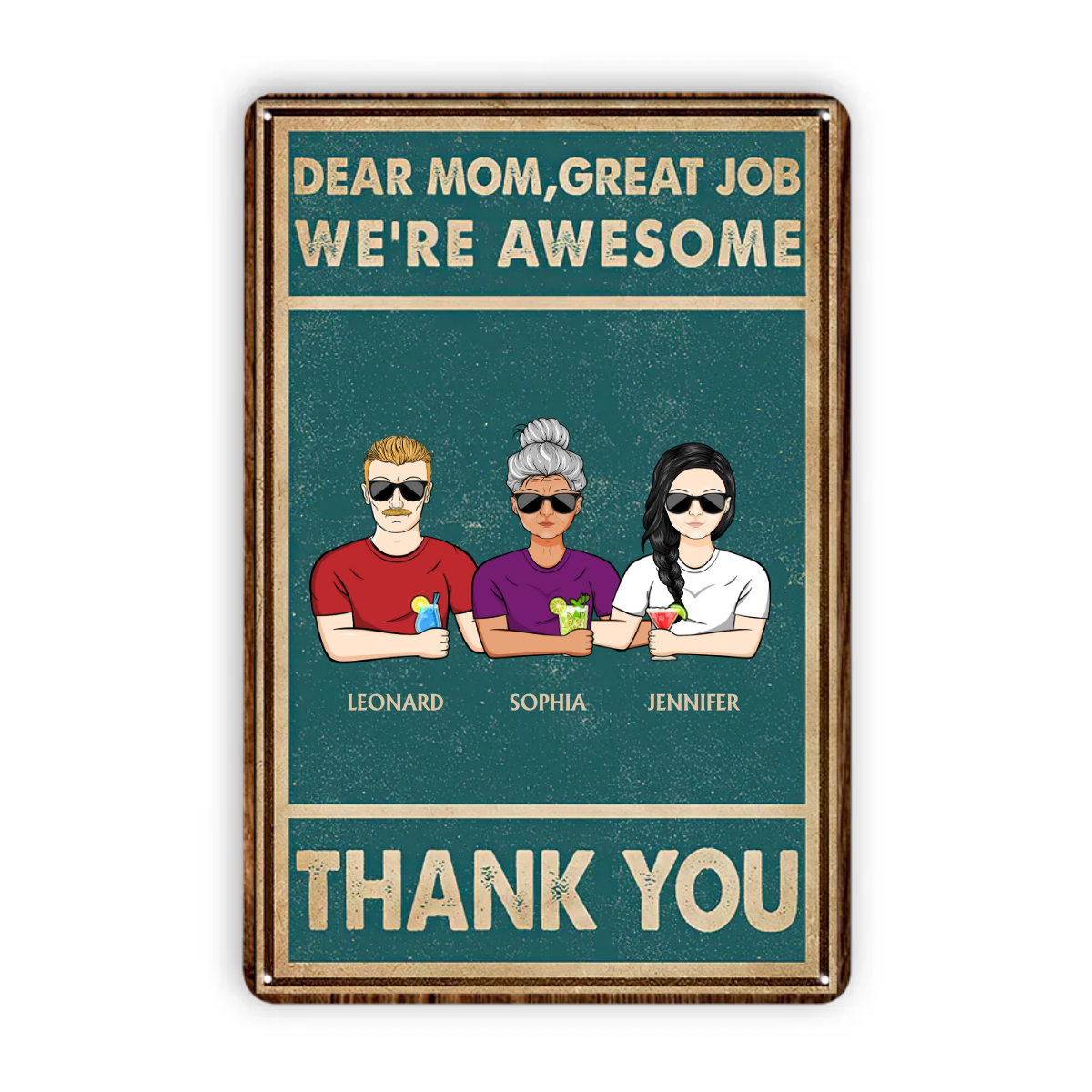 Dear Mom Great Job I'm Awesome Thank You - Mother Gift - Personalized Custom Metal Signs
