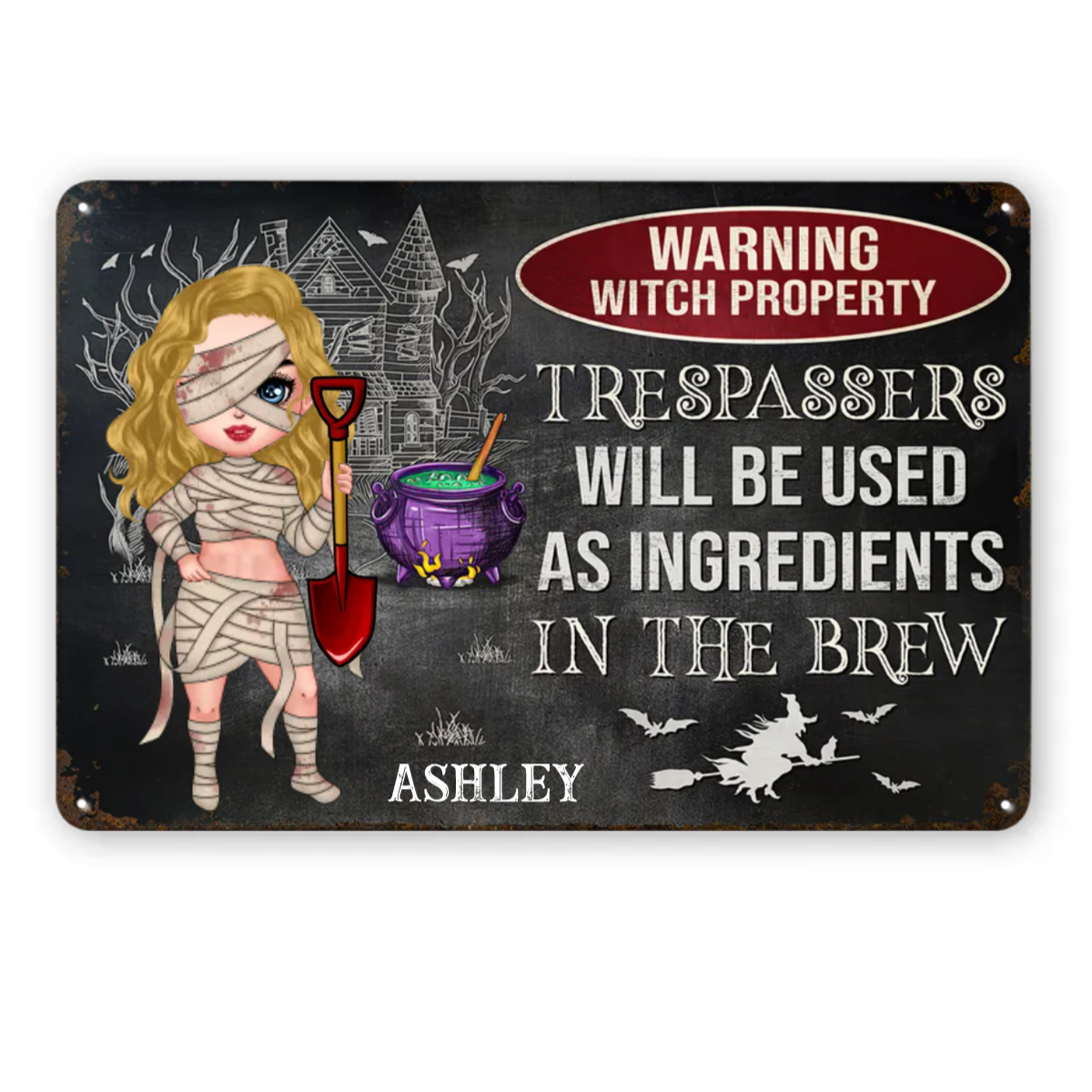Warning Witch Property Trespassers Will Be Used As Ingredients In The Brew - Gift For Halloween - Personalized Custom Classic Metal Signs