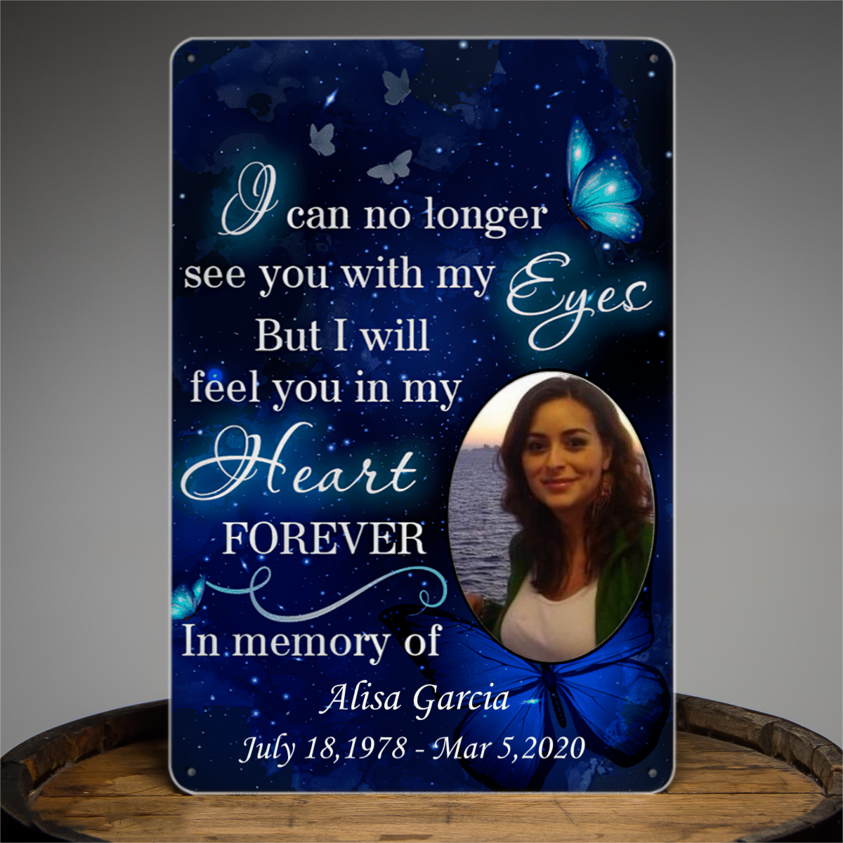 Feel You In My Heart Memorial Personalized Tin Signs