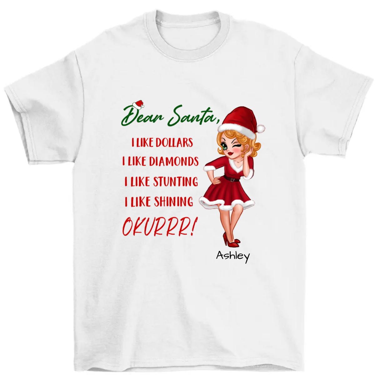 Pretty Woman Dear Santa I Like Personalized Shirt