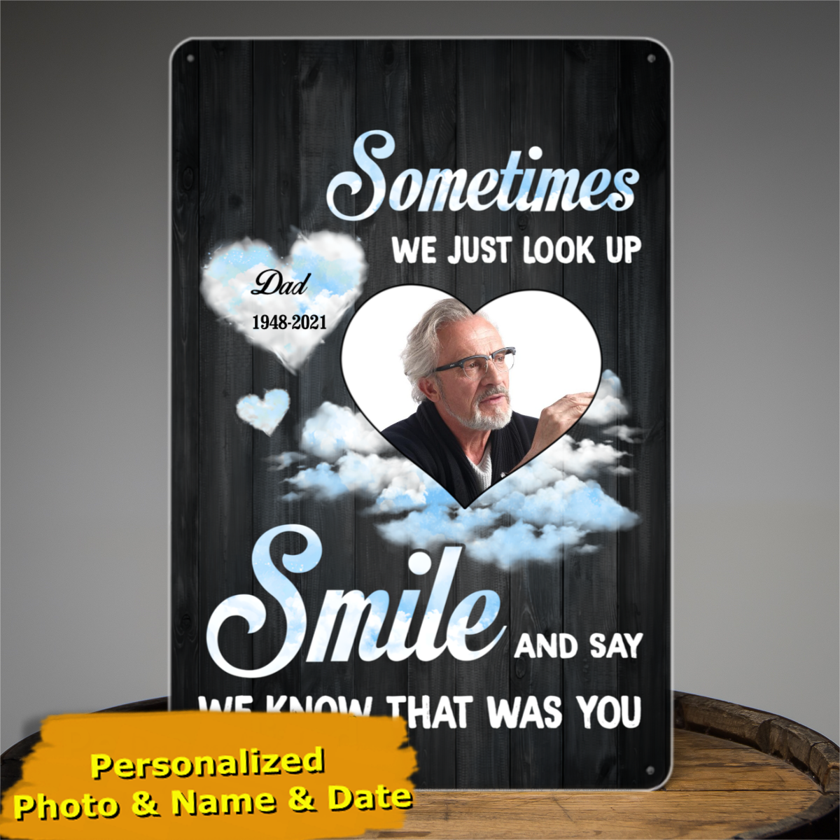 I Know That Was You Photo Memorial Personalized Tin Signs