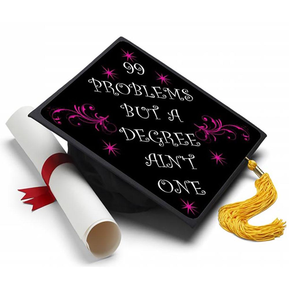 Graduation Cap Topper - 99 Problems- JayZ - Tassel Topper