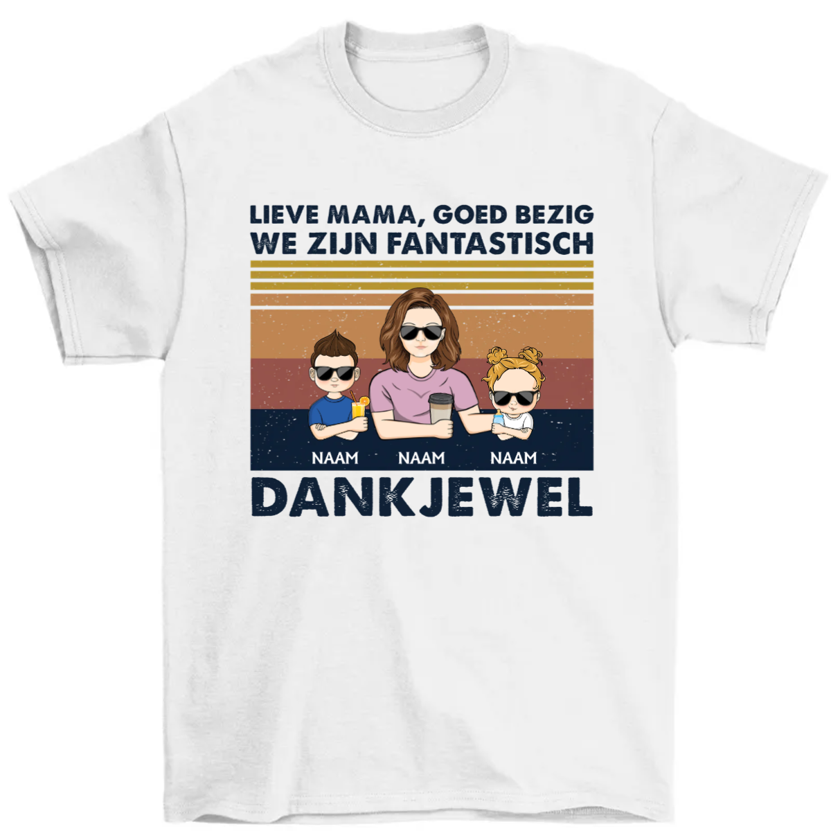 Lieve Mama Goed Bezig We Zijn Fantastisch DankJeWel - Cadeau Voor Moeder - Gepersonaliseerd Tシャツ