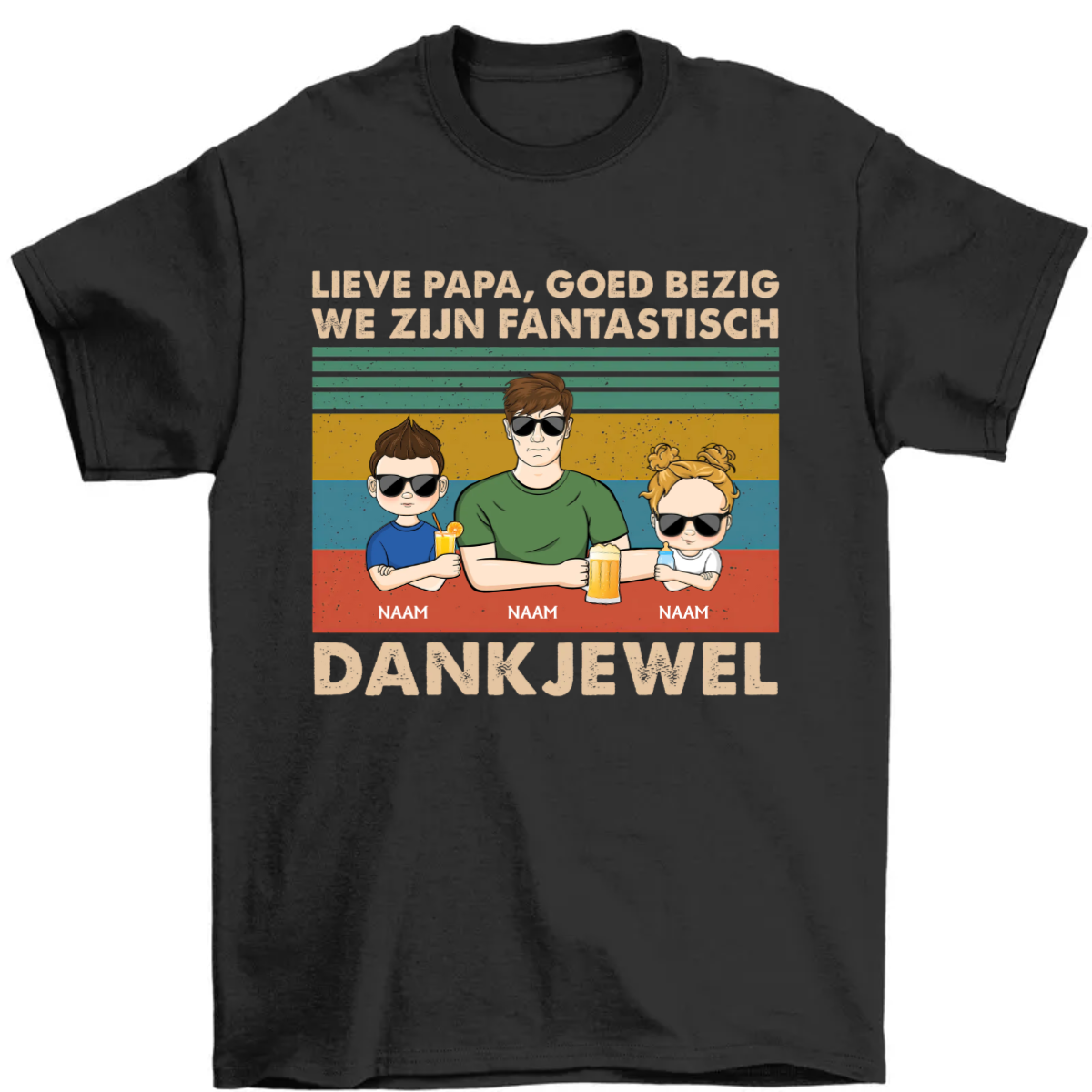 Lieve Papa Goed Bezig We Zijn Fantastisch DankJeWel - Cadeau Voor Vader - Gepersonaliseerd Tシャツ