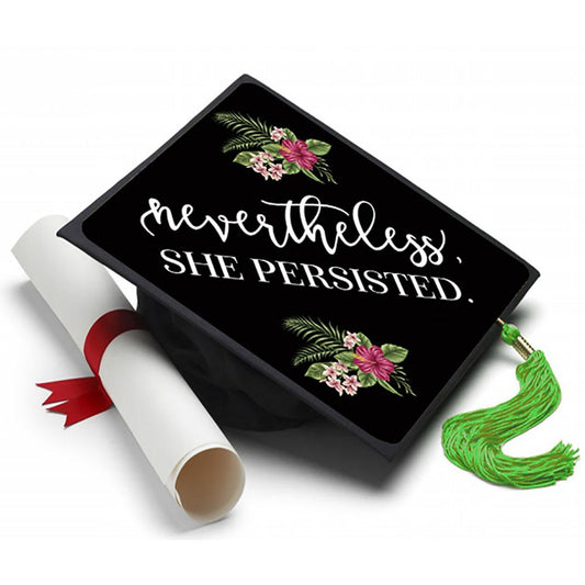 Nevertheless She Persisted Grad Cap Tassel Topper