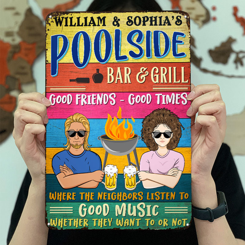 Poolside Bar And Grill Good Times Good Friends - Personalized Custom Classic Metal Signs