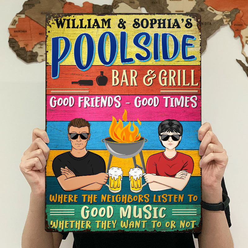 Poolside Bar And Grill Good Times Good Friends - Personalized Custom Classic Metal Signs