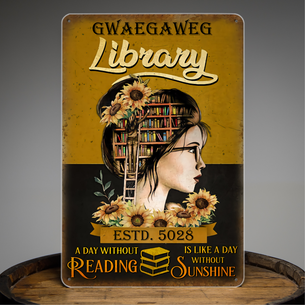 Personalized Reading Library Without Sunshine Customized Metal Signs
