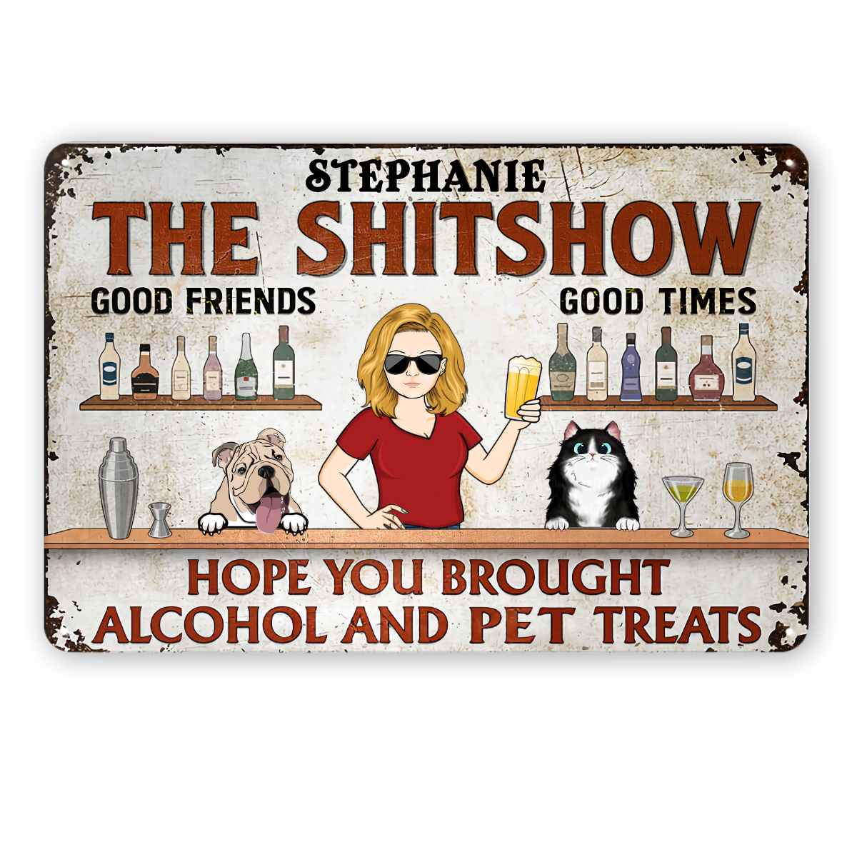 Hope You Brought Alcohol And Pet Treats Single - Backyard Sign - Personalized Custom Classic Metal Signs