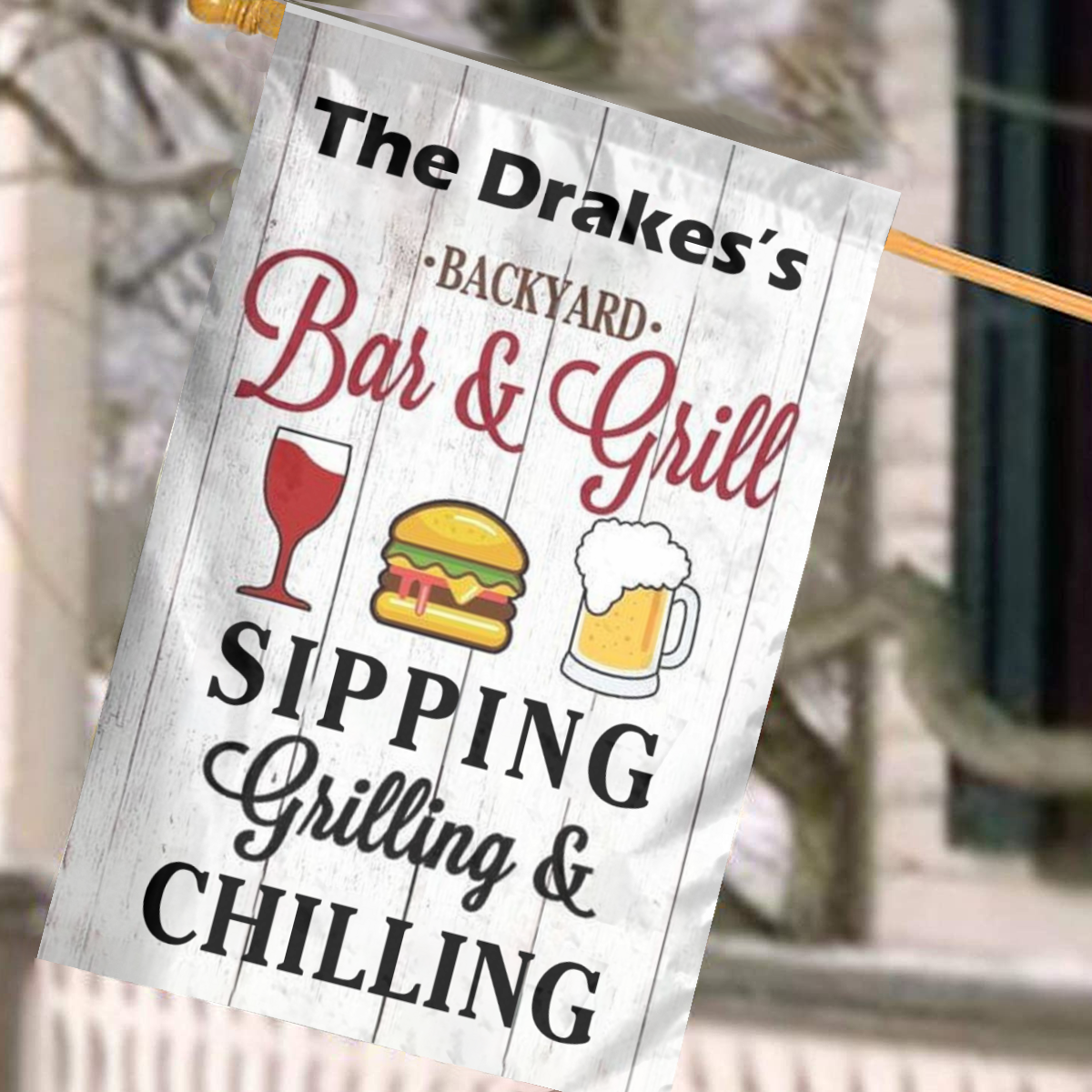 Customized Name Backyard Bar And Grill Sipping Grilling & Chilling Garden Flag No.TZ8WVH