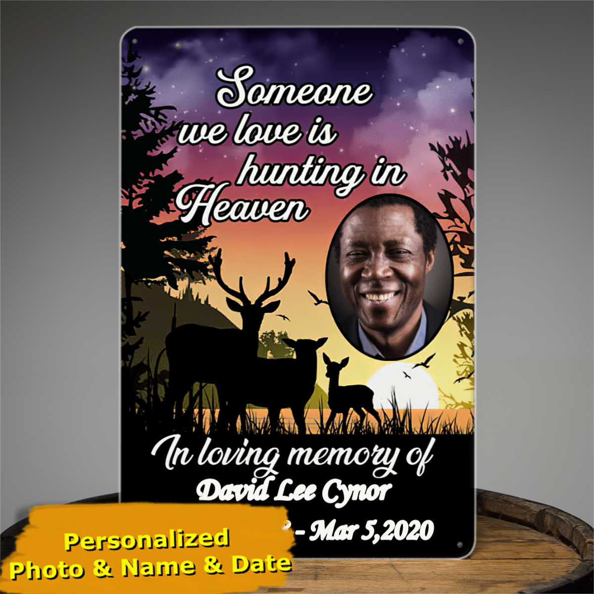 Someone We Love is Hunting in Heaven Personalized In Loving Memory Memorial Tin Signs