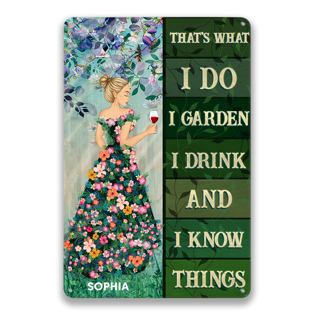 That's What I Do I Drink - Gift For Gardeners - Personalized Metal Signs