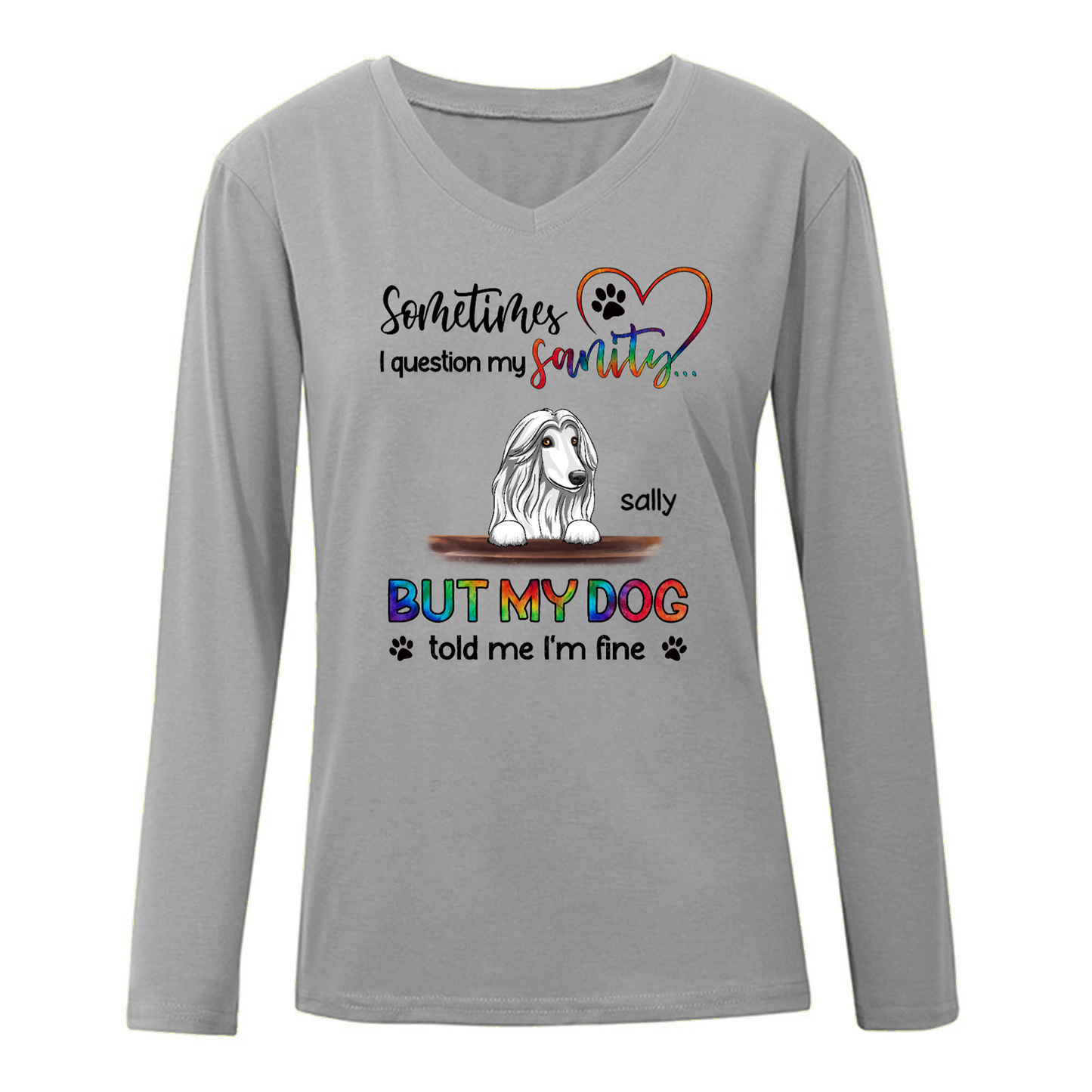 Question My Sanity Dogs Personalized Long Sleeve Shirt