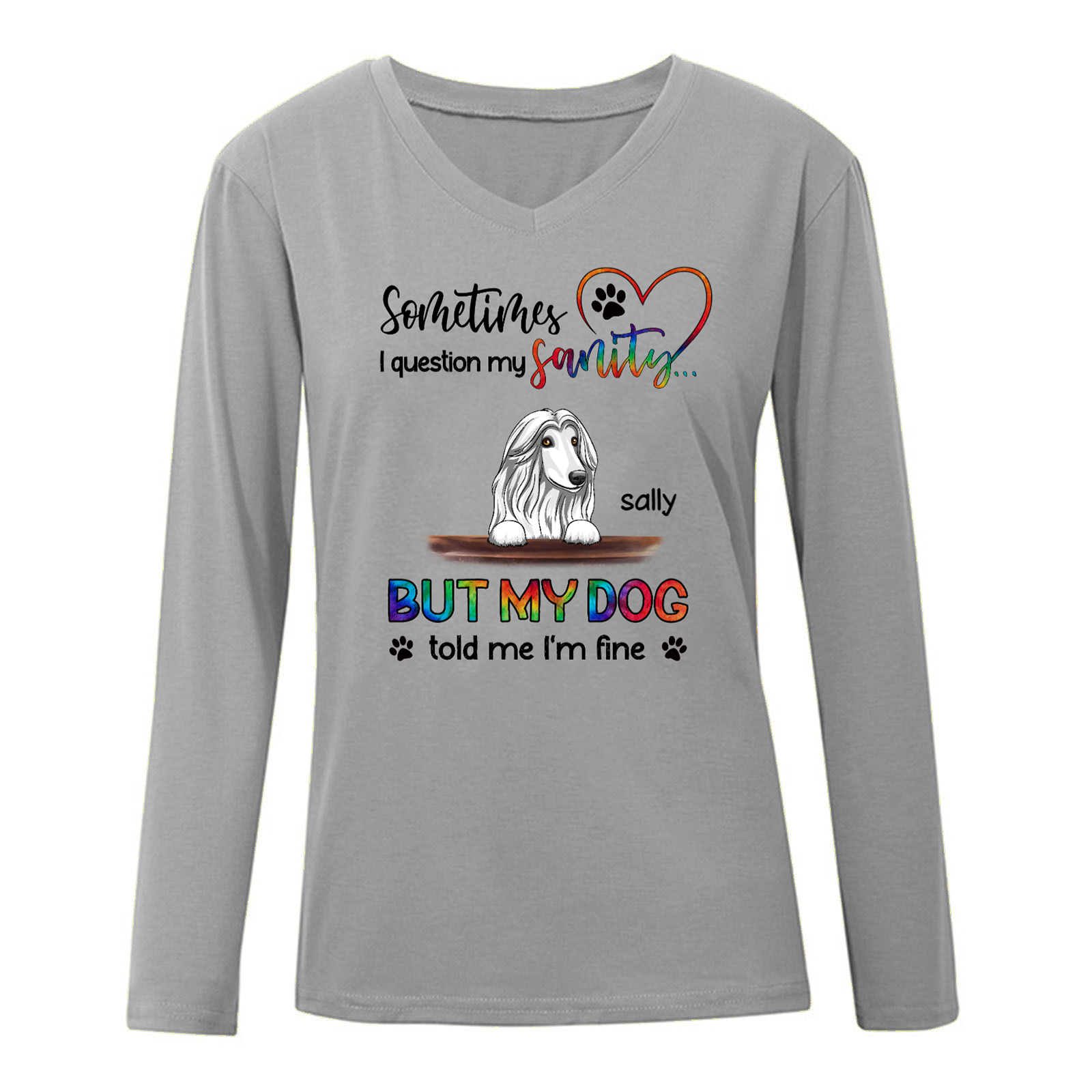 Question My Sanity Dogs Personalized Long Sleeve Shirt