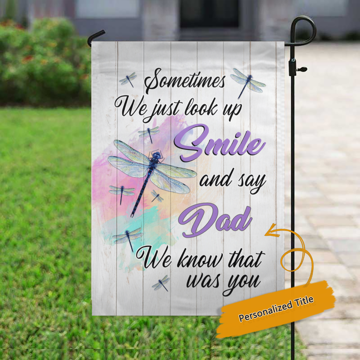 Dragonfly Sometimes I look Up Memorial Personalized Garden Flag