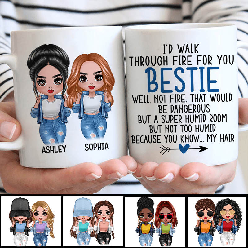 Walk Through Fire Sisters Besties Personalized Mug
