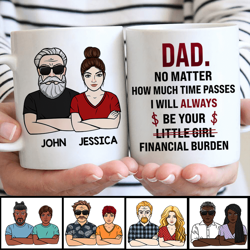 Dad And Daughter Financial Burden Personalized Mug