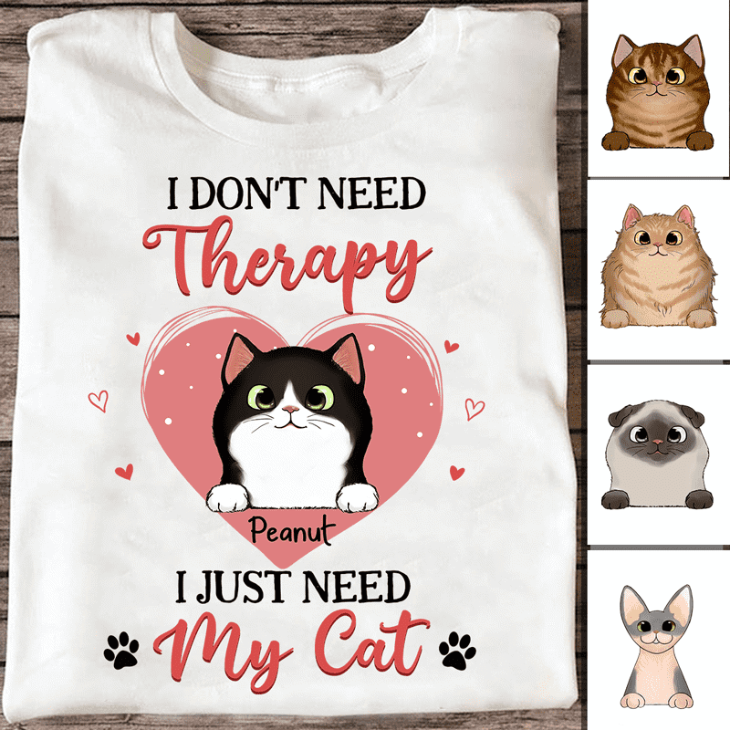 I Don't Need Therapy Just Need Fluffy Cats パーソナライズ シャツ