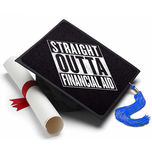 Straight Outta Financial Aid Grad Cap Tassel Topper