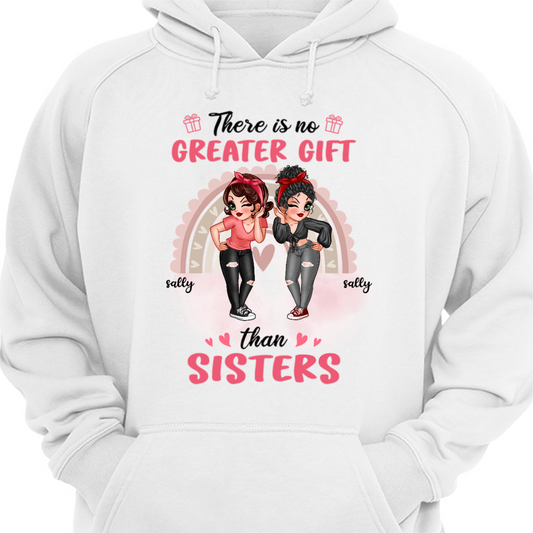 No Greater Gift Than Sisters Besties Sassy Girl Personalized Hoodie Sweatshirt