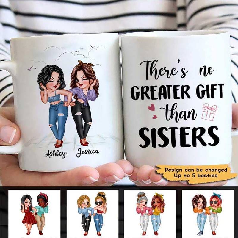 No Greater Gift Than Sisters Bestie Personalized Mug