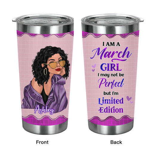 Birthday Gift Birth Month Fashion Girl Limited Edition - Personalized Custom Tumbler