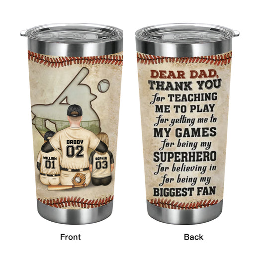 Baseball Dear Dad Thank You For Teaching Me - Father Gift - Personalized Custom Tumbler