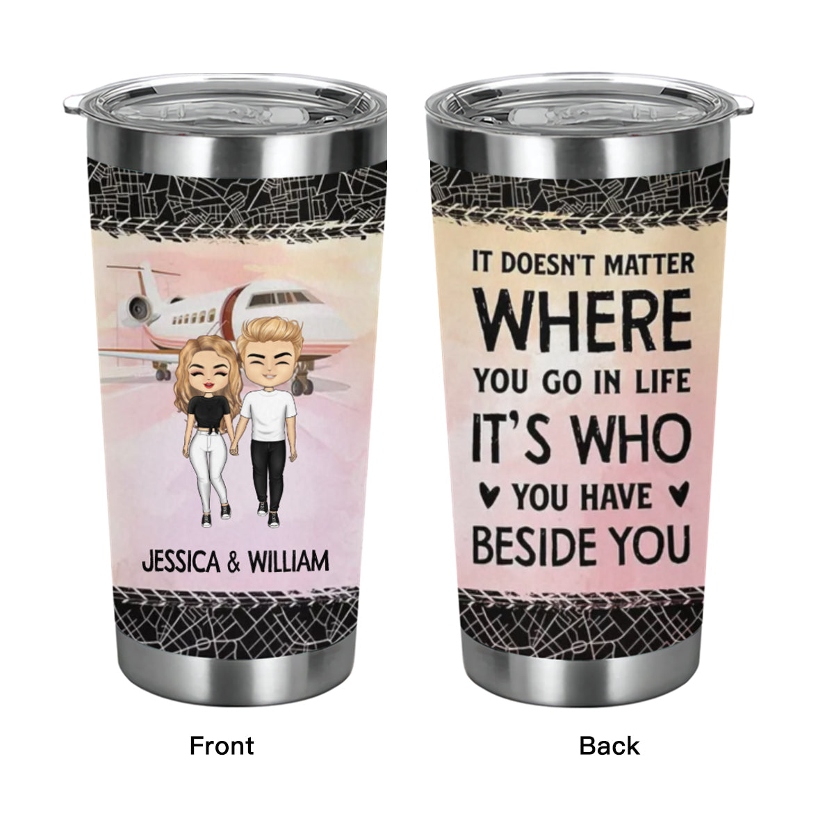 Who You Have Beside Traveling - Bestie, Couple Gift - Personalized Custom Tumbler